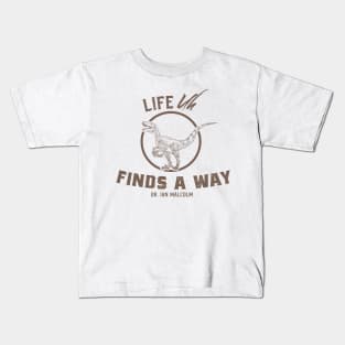 Life Uh, Finds a Way Quote Kids T-Shirt